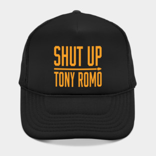Shut Up Tony Romo 2 Hat