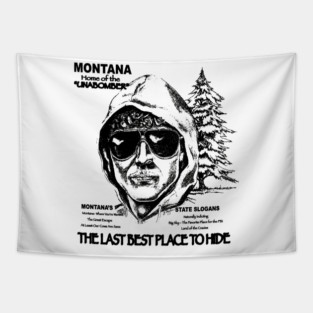 Montana - Home of The Unabomber Tapestry