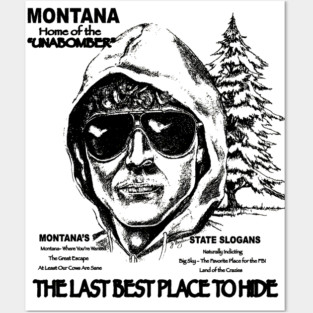 Montana - Home of The Unabomber Posters and Art