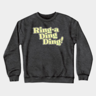 Ring-A-Ding-Ding! Crewneck Sweatshirt
