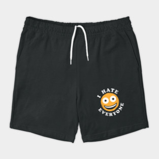 I Hate Everyone - Anti Social Shirt Shorts