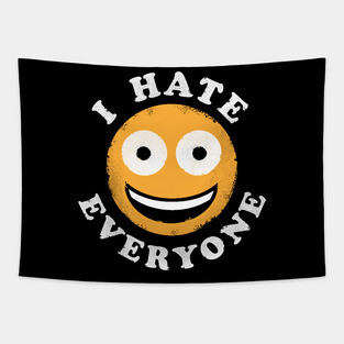 I Hate Everyone - Anti Social Shirt Tapestry