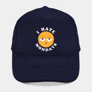 I Hate Mondays Hat