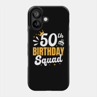 50th birthday squad Phone Case