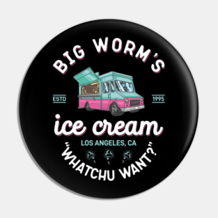 Big worm's ice cream - Friday Movie Pin