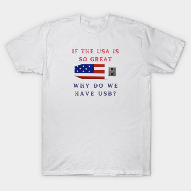 USA is Great T-Shirt by Low Life Shirts