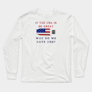 USA is Great Long Sleeve T-Shirt