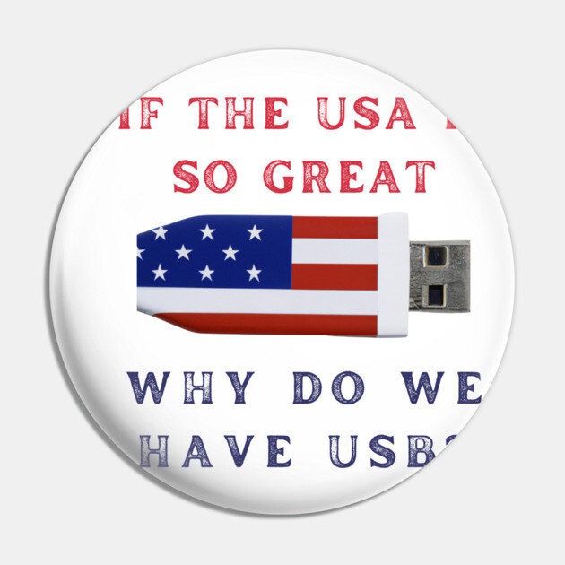USA is Great Pin by Low Life Shirts