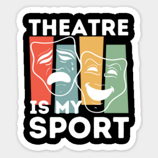 Theatre Is My Sport Magnet