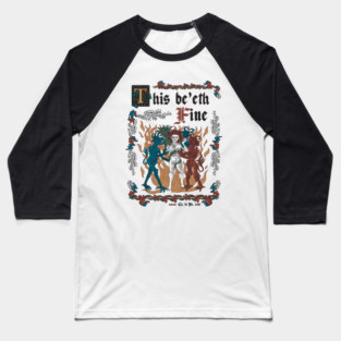 This Is Fine Medieval Style - funny retro vintage English history Baseball T-Shirt