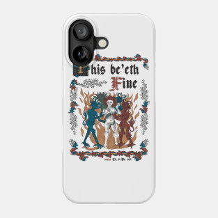 This Is Fine Medieval Style - funny retro vintage English history Phone Case