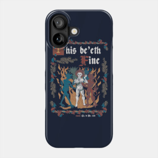 This Is Fine Medieval Style - funny retro vintage English history Phone Case