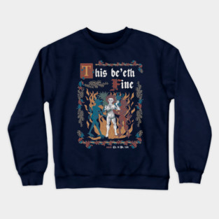 This Is Fine Medieval Style - funny retro vintage English history Crewneck Sweatshirt