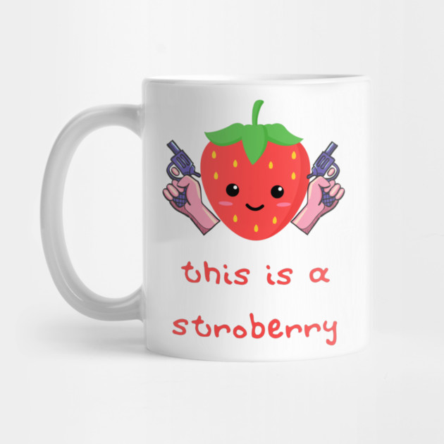 Stroberry Vigilante: This is a Stroberry by Low Life Shirts