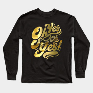 COX - TECHNO MUSIC OH YES OH YES gold edition Long Sleeve T-Shirt