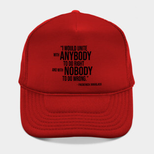Frederick Douglass Quote (Black Stacked Text) Hat