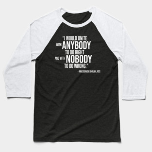 Frederick Douglass Quote (White Stacked Text) Baseball T-Shirt
