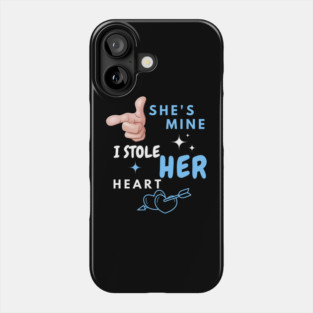 She’s Mine – Funny Romantic Couple Love Quote Gift Phone Case