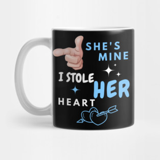 She’s Mine – Funny Romantic Couple Love Quote Gift Mug