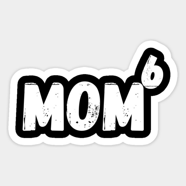 Mom To The Power Of 6 Children Sticker by The WYLD Tribe