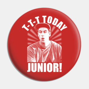 Today Junior! Billy Madison Pin