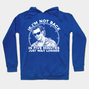 Ace Ventura Five Minutes Hoodie
