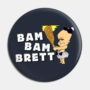 Bam-Bam Brett Pin