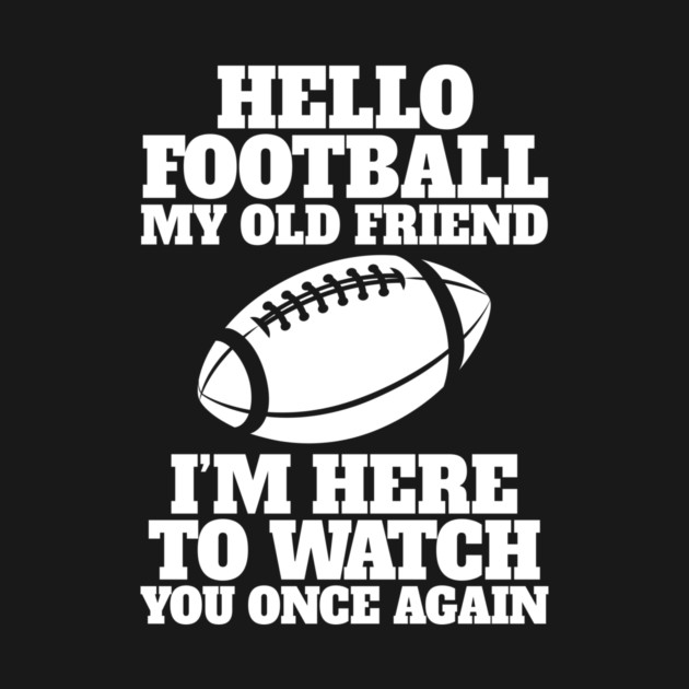 Hello Football My Old Friend by Cosmo Gazoo