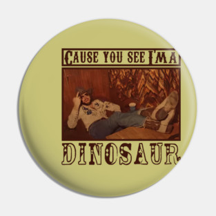 hank williams jr vintage - dinosaur Pin