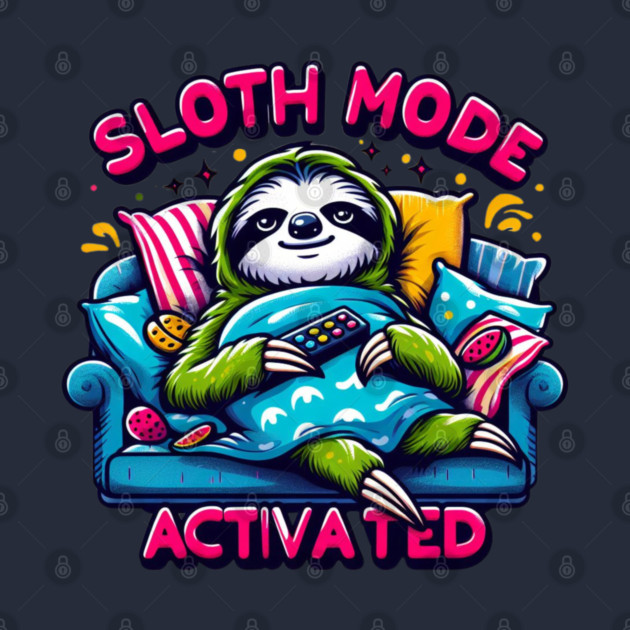 Sloth Mode Activated – Cute Funny Lazy Animal Pun Gift by MakerMind8.2