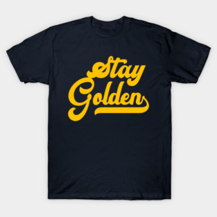 Stay Golden T-Shirt