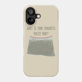 Spaghetti Policy Phone Case