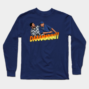 DAAAAMMNN! - Friday Movie Funny Long Sleeve T-Shirt