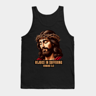 Romans 5:3 Rejoice In Suffering Tank Top