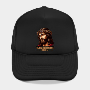 Romans 5:3 Rejoice In Suffering Hat