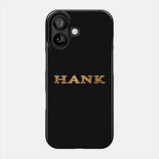 Hank Phone Case