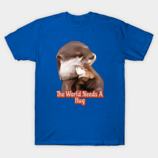 The World Needs A Hug T-Shirt