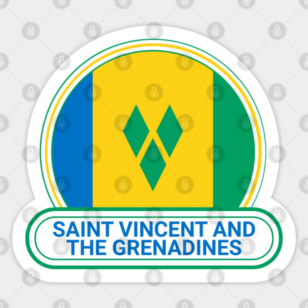 Saint Vincent and the Grenadines Country Badge - Saint Vincent and the Grenadines Flag Sticker by Yesteeyear