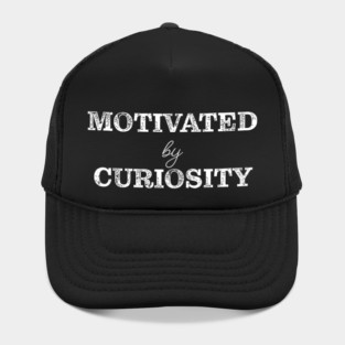 Motivated by curiosity Hat