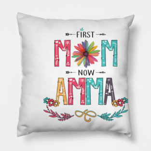 First Mom Now Amma Wildflowers Happy Mothers Day Pillow