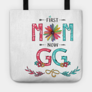 First Mom Now Gg Wildflowers Happy Mothers Day Tote