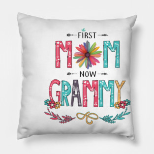 First Mom Now Grammy Wildflowers Happy Mothers Day Pillow