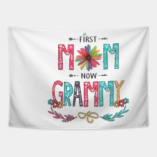 First Mom Now Grammy Wildflowers Happy Mothers Day Tapestry