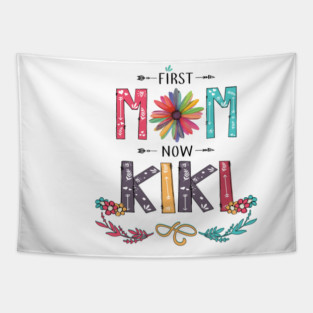 First Mom Now Kiki Wildflowers Happy Mothers Day Tapestry