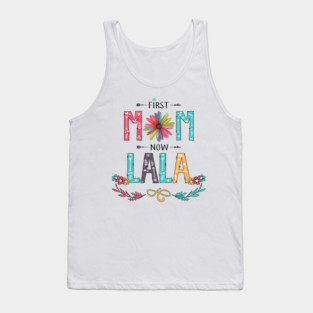 First Mom Now Lala Wildflowers Happy Mothers Day Tank Top