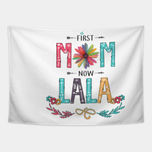 First Mom Now Lala Wildflowers Happy Mothers Day Tapestry