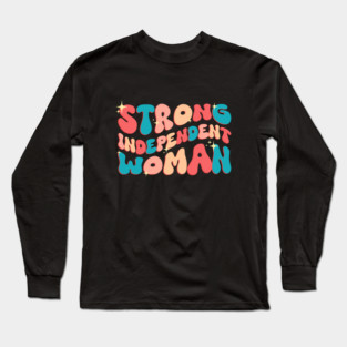 Strong Independent Woman Long Sleeve T-Shirt
