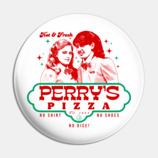 Perry's - No Shirt. No Shoes. No Dice! Pin