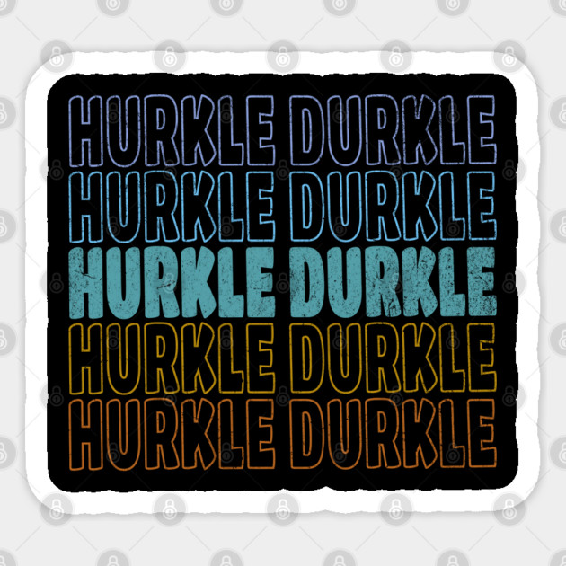 Hurkle Durkle Scottish Slang for lazing abed vintage design Sticker by Luxinda