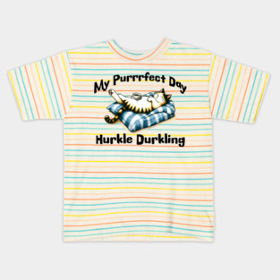My Purrrfect Day: Hurkle Durkling lazy cat in bed design Kids T-Shirt